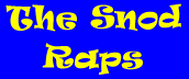 The Snod Raps